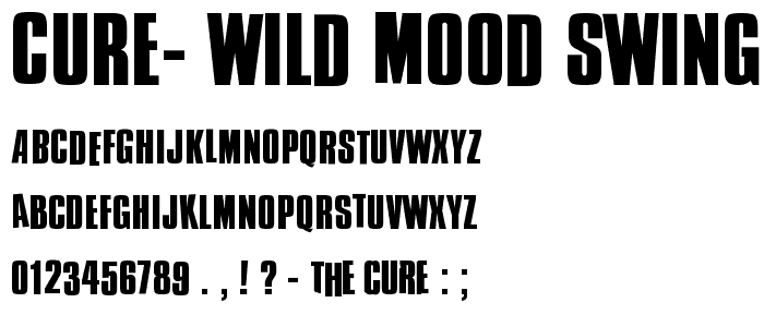 Cure- Wild Mood Swings font